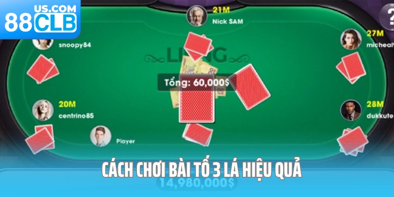 Cách chơi bài tố 3 lá hiệu quả 